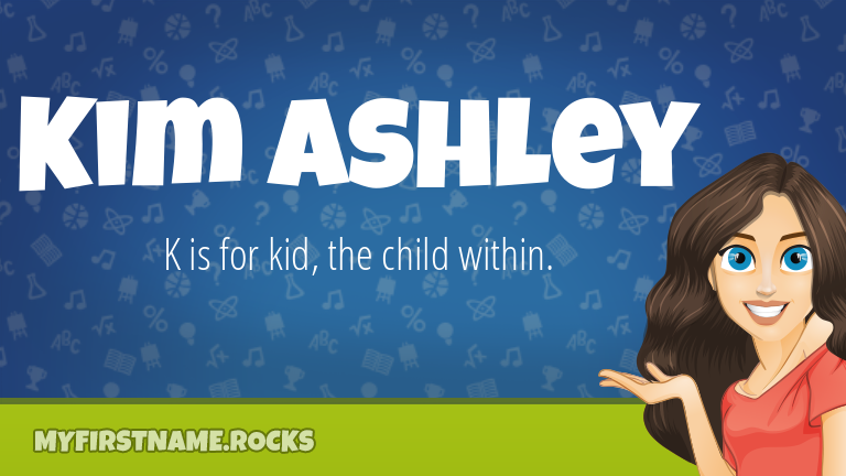 My First Name Kim Ashley Rocks!