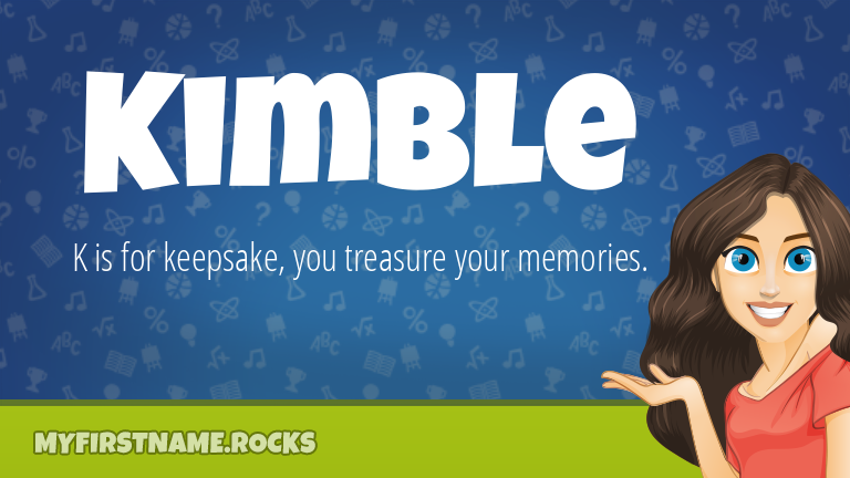 My First Name Kimble Rocks!