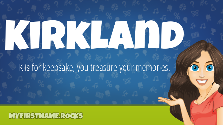 My First Name Kirkland Rocks!