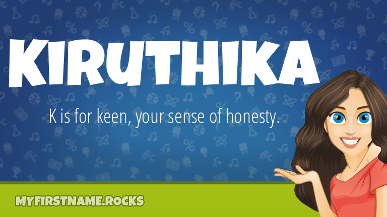 My First Name Kiruthika Rocks!