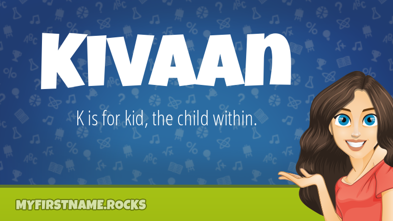 My First Name Kivaan Rocks!