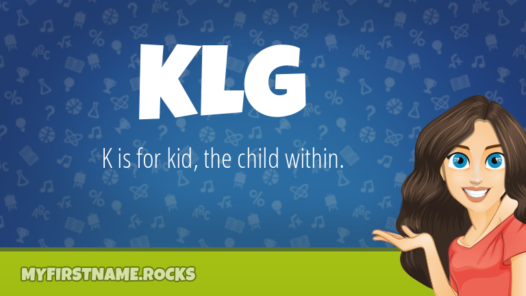 My First Name Klg Rocks!