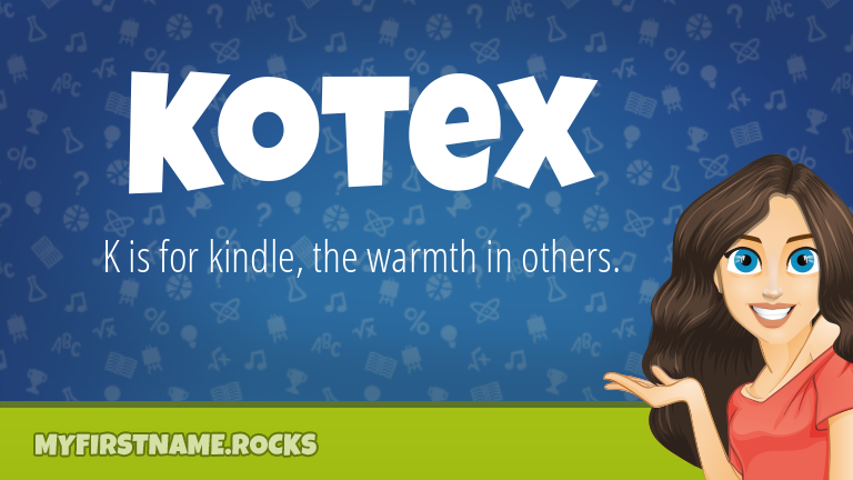 My First Name Kotex Rocks!