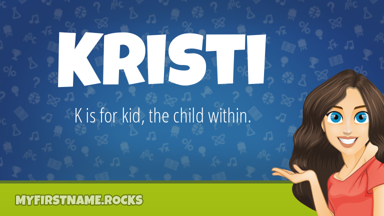 My First Name Kristi Rocks!