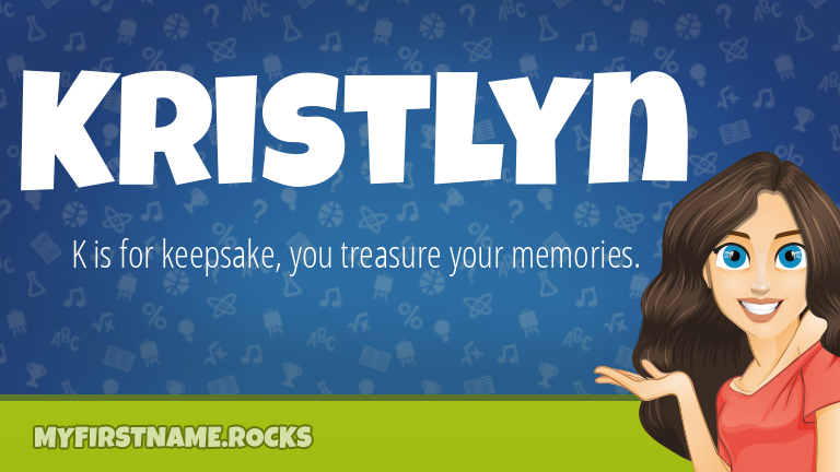My First Name Kristlyn Rocks!