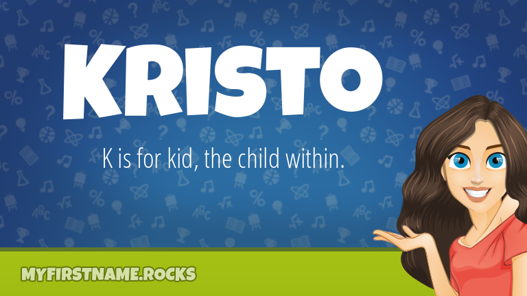 My First Name Kristo Rocks!