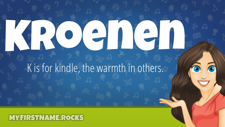 My First Name Kroenen Rocks!