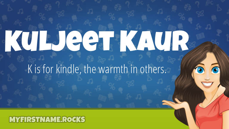My First Name Kuljeet Kaur Rocks!