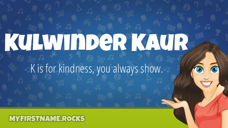 My First Name Kulwinder Kaur Rocks!