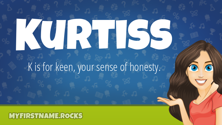 My First Name Kurtiss Rocks!