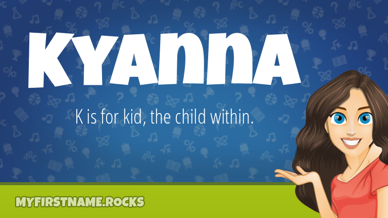 My First Name Kyanna Rocks!