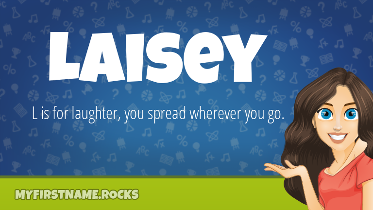 My First Name Laisey Rocks!