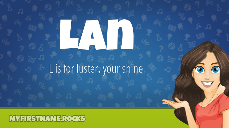 My First Name Lan Rocks!