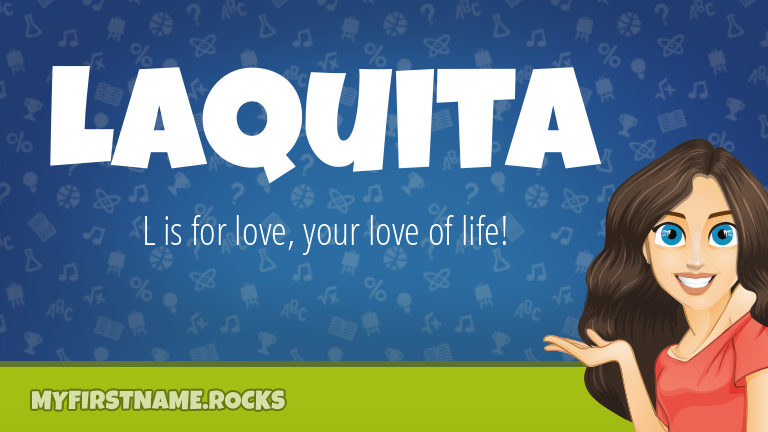 My First Name Laquita Rocks!