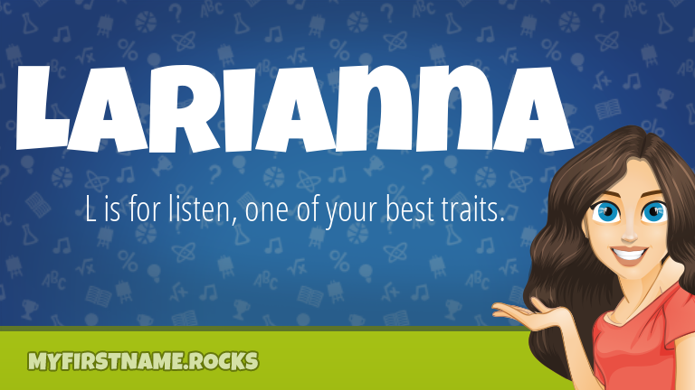 My First Name Larianna Rocks!