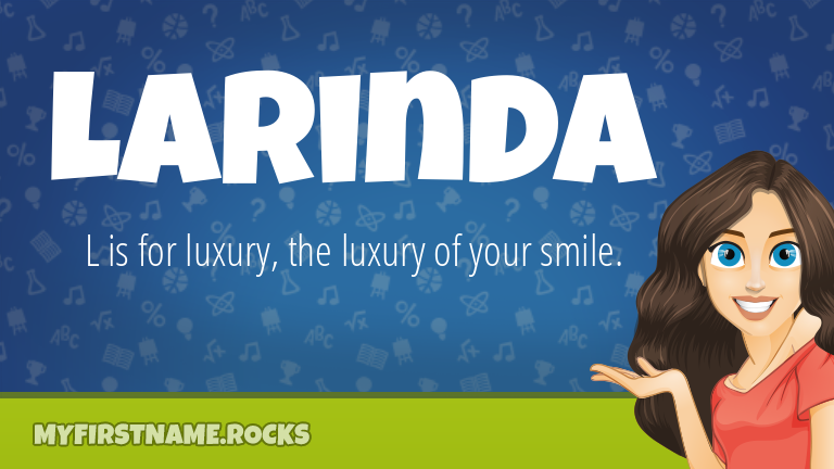 My First Name Larinda Rocks!