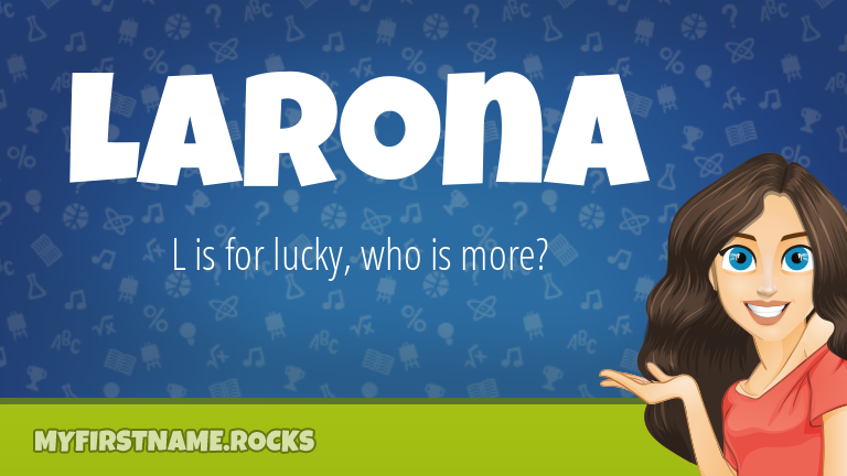 My First Name Larona Rocks!