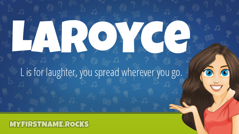 My First Name Laroyce Rocks!