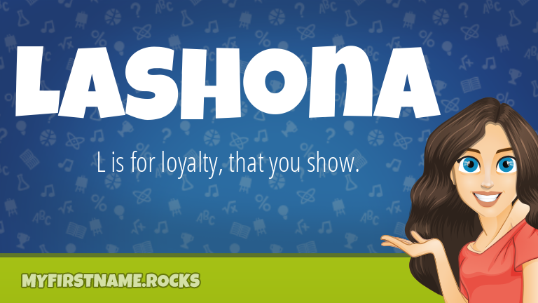 My First Name Lashona Rocks!