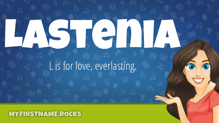My First Name Lastenia Rocks!
