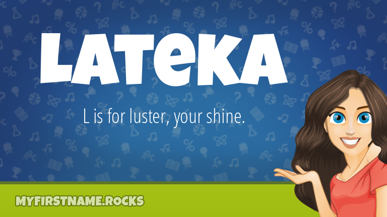 My First Name Lateka Rocks!