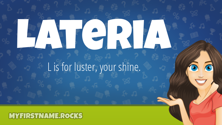 My First Name Lateria Rocks!