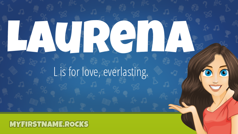 My First Name Laurena Rocks!