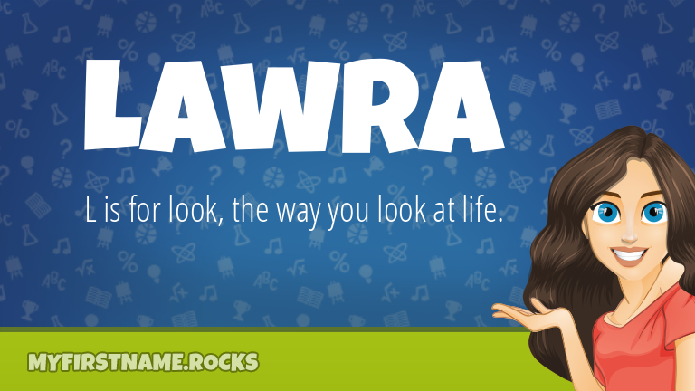 My First Name Lawra Rocks!