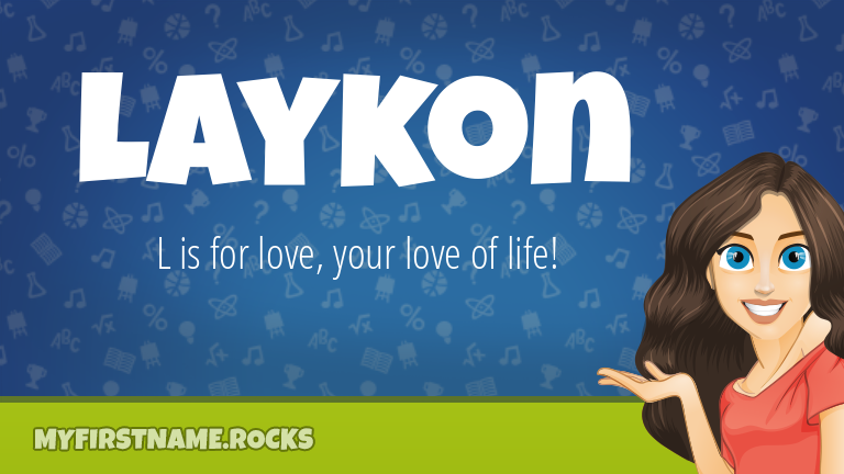 My First Name Laykon Rocks!