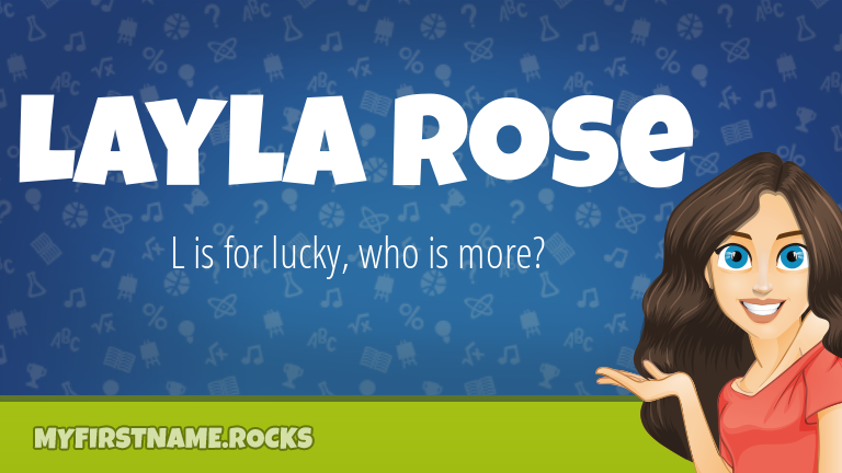 My First Name Layla Rose Rocks!