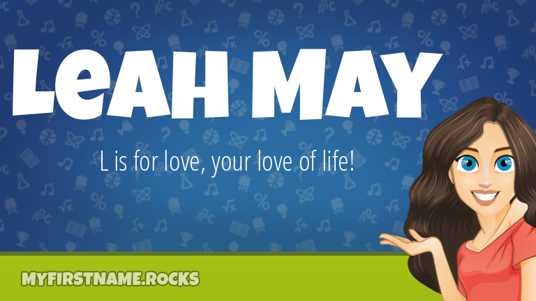 My First Name Leah May Rocks!