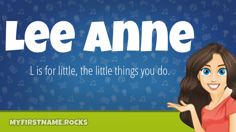 My First Name Lee Anne Rocks!