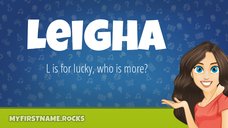 My First Name Leigha Rocks!