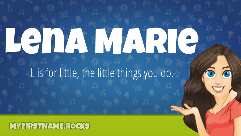 My First Name Lena Marie Rocks!