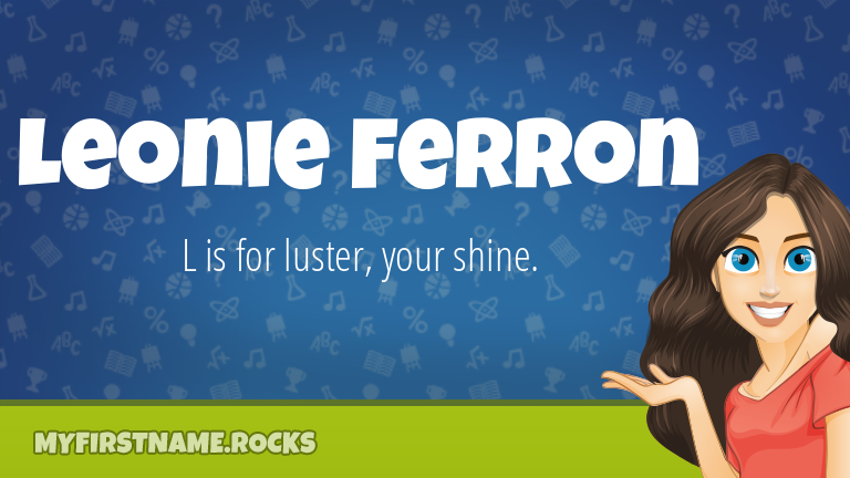 My First Name Leonie Ferron Rocks!
