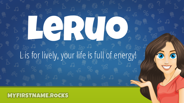 My First Name Leruo Rocks!