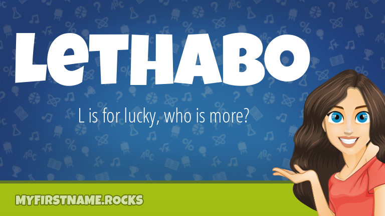 My First Name Lethabo Rocks!