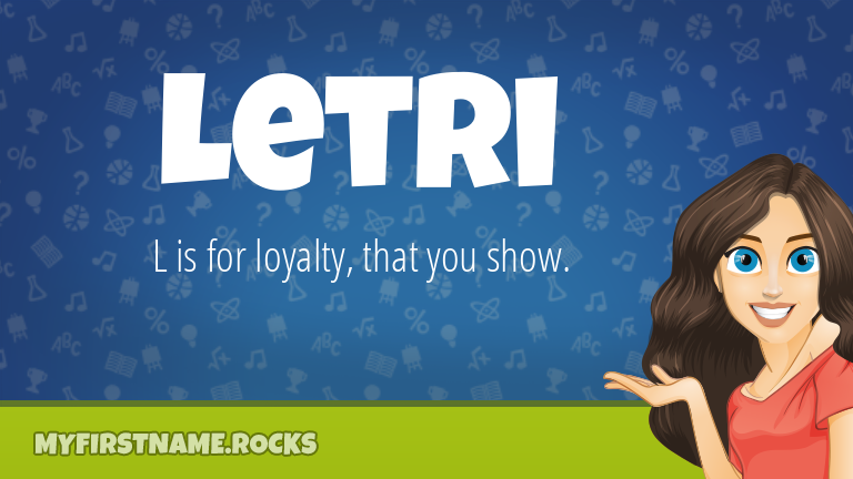 My First Name Letri Rocks!
