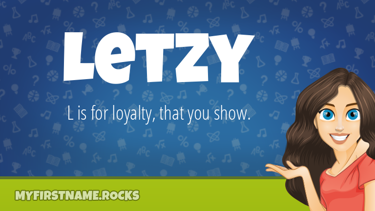 My First Name Letzy Rocks!