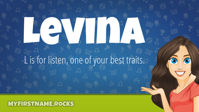 My First Name Levina Rocks!