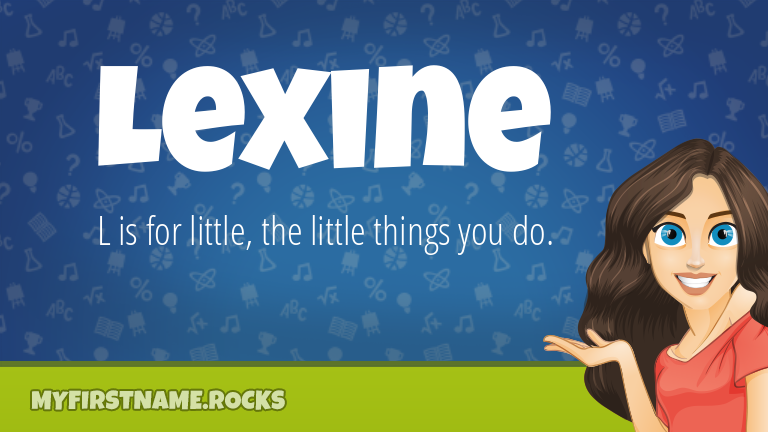 My First Name Lexine Rocks!