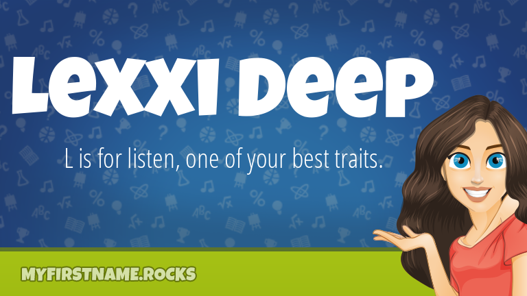 My First Name Lexxi Deep Rocks!