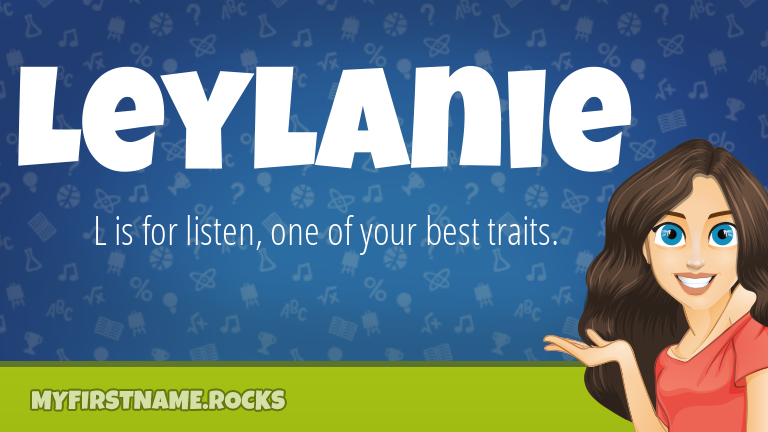 My First Name Leylanie Rocks!