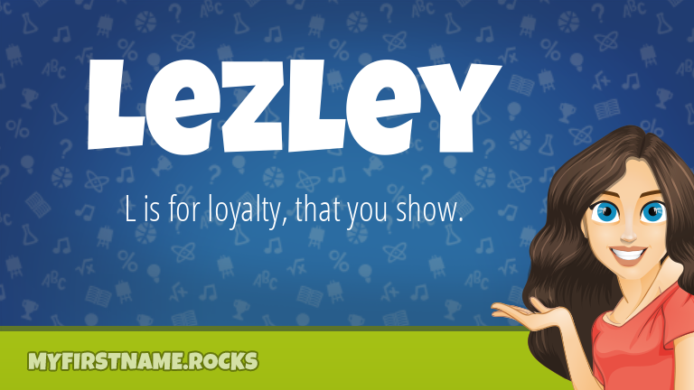 My First Name Lezley Rocks!