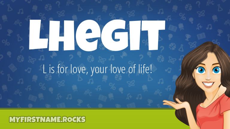 My First Name Lhegit Rocks!