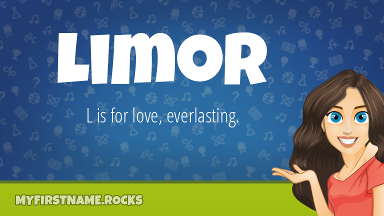 My First Name Limor Rocks!
