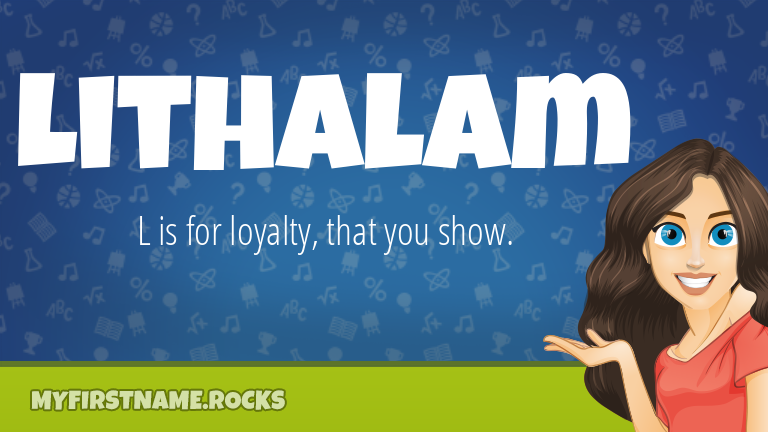 My First Name Lithalam Rocks!