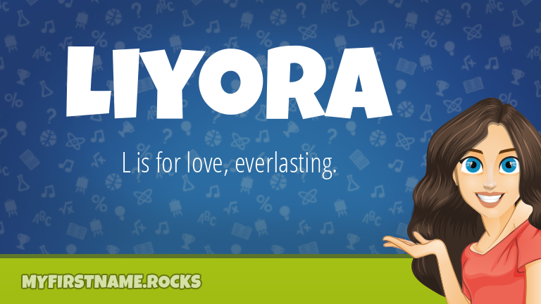 My First Name Liyora Rocks!