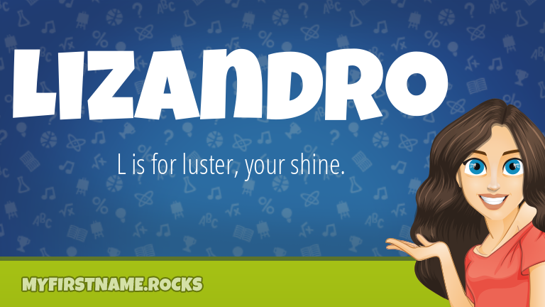 My First Name Lizandro Rocks!