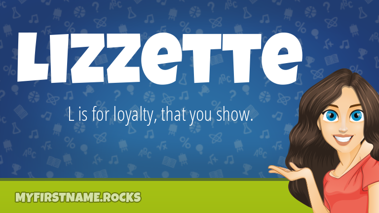 My First Name Lizzette Rocks!